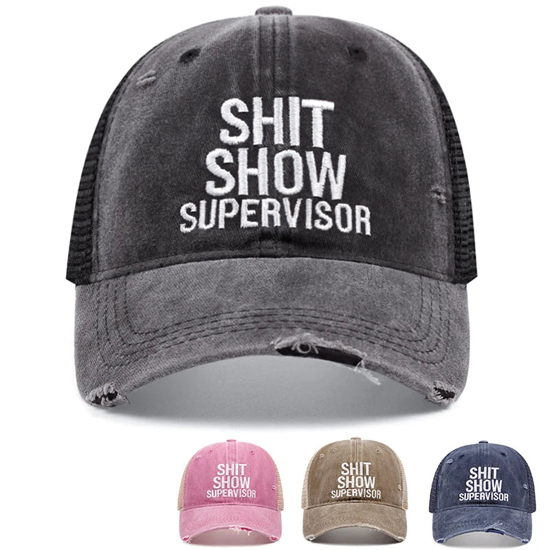 Shit Show Supervisor Baseball Cap, Net Backed Cotton Washed Torn Embroidery Hat